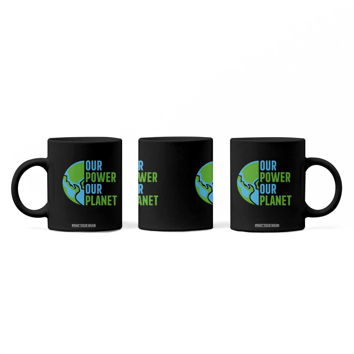 Our Power Our Planet Coffee Mug Earth Day Words Environmentalist Gift TS12 Print Your Wear