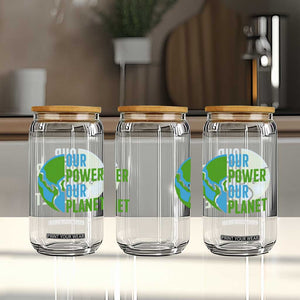 Our Power Our Planet Glass Can Earth Day Words Environmentalist Gift TS12 Print Your Wear