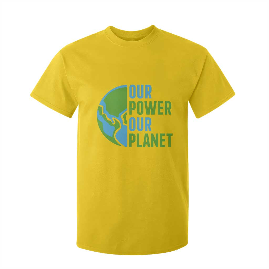 Our Power Our Planet T Shirt For Kid Earth Day Words Environmentalist Gift TS12 Daisy Print Your Wear