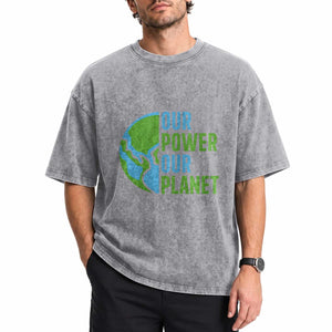 Our Power Our Planet Washed Cotton T-Shirt Earth Day Words Environmentalist Gift