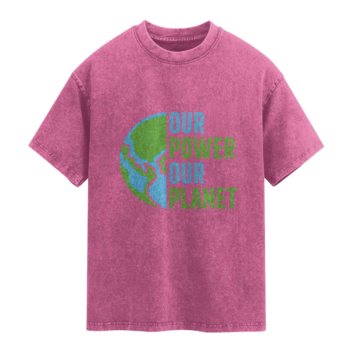 Our Power Our Planet Washed Cotton T-Shirt Earth Day Words Environmentalist Gift