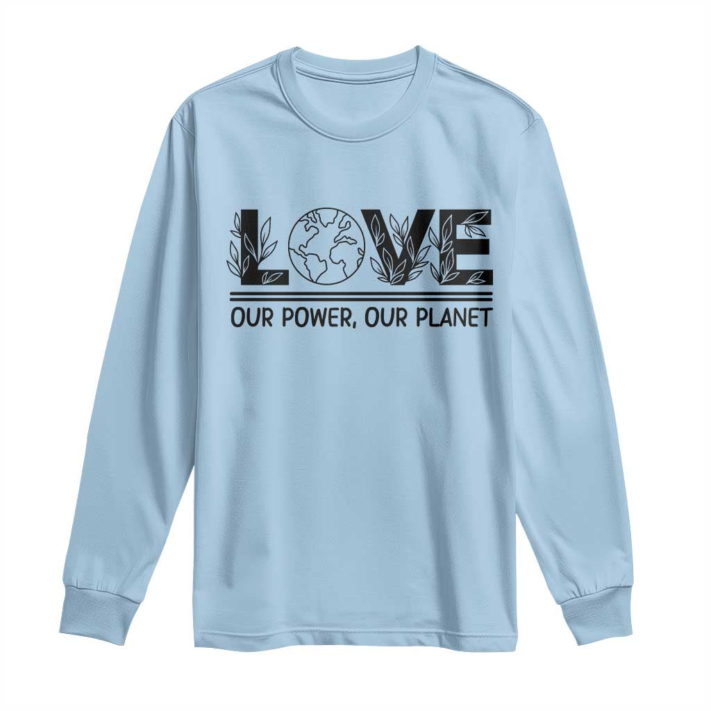 Earth Day 2026 Long Sleeve Shirt Our Power Our Planet TS12 Light Blue Print Your Wear
