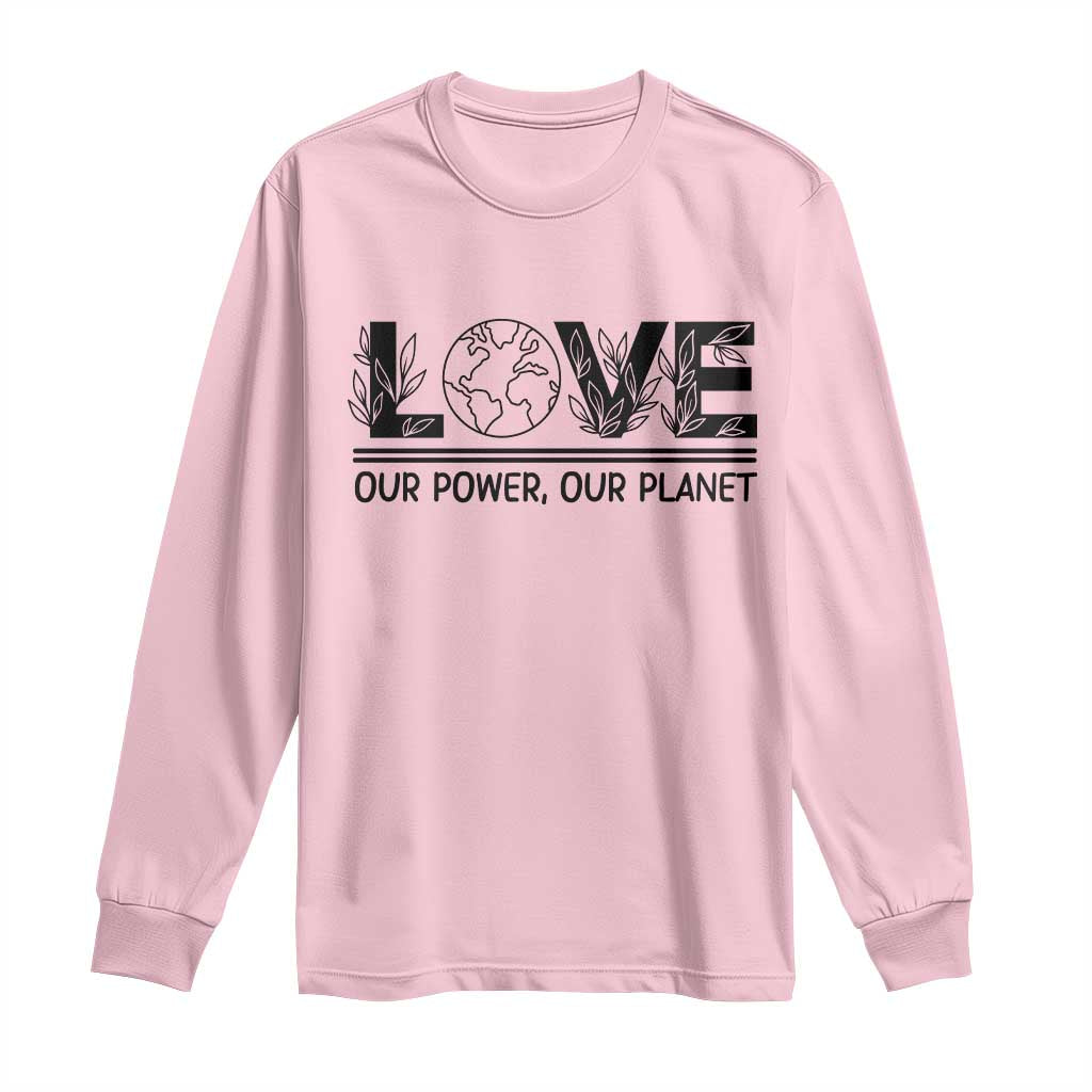 Earth Day 2026 Long Sleeve Shirt Our Power Our Planet TS12 Light Pink Print Your Wear