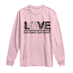 Earth Day 2026 Long Sleeve Shirt Our Power Our Planet TS12 Light Pink Print Your Wear