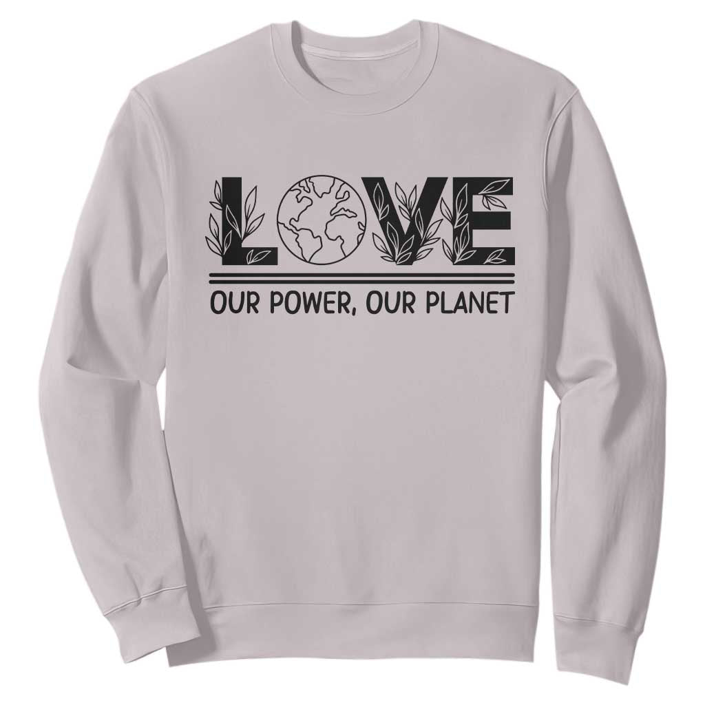 Earth Day 2026 Sweatshirt Our Power Our Planet TS12 Ice Gray Print Your Wear