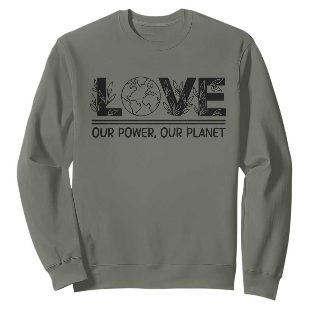 Earth Day 2026 Sweatshirt Our Power Our Planet TS12 Military Green Print Your Wear