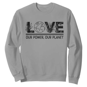 Earth Day 2026 Sweatshirt Our Power Our Planet TS12 Sport Gray Print Your Wear