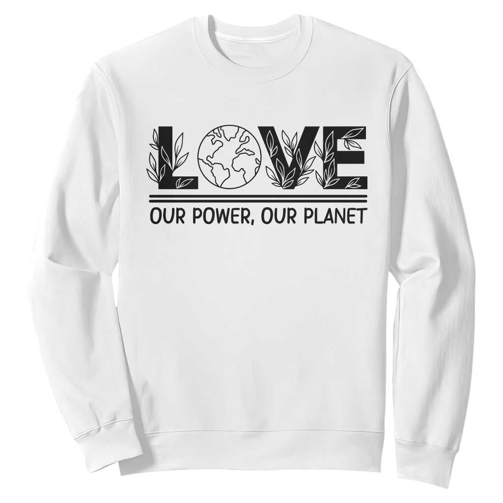 Earth Day 2026 Sweatshirt Our Power Our Planet TS12 White Print Your Wear