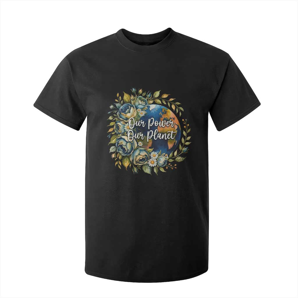 Save The Planet Earth Day T Shirt For Kid Our Power Our Planet TS12 Black Print Your Wear