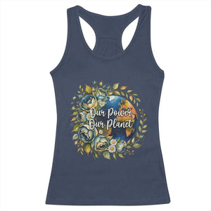 Save The Planet Earth Day Racerback Tank Top Our Power Our Planet TS12 Navy Print Your Wear