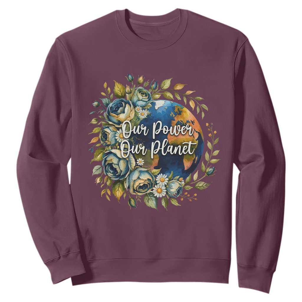 Save The Planet Earth Day Sweatshirt Our Power Our Planet TS12 Maroon Print Your Wear