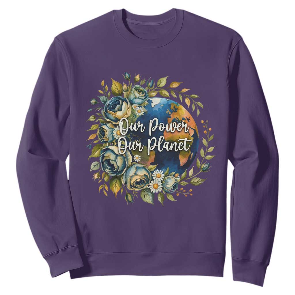 Save The Planet Earth Day Sweatshirt Our Power Our Planet TS12 Purple Print Your Wear