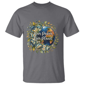 Save The Planet Earth Day T Shirt Our Power Our Planet TS12 Charcoal Print Your Wear