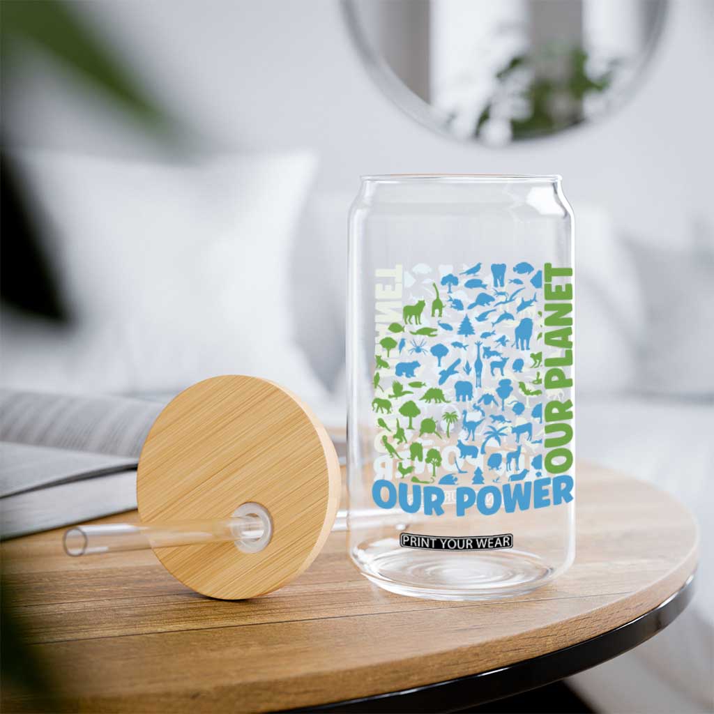 Earth Day Environmental Activism Glass Can Our Power Our Planet TS12 Print Your Wear