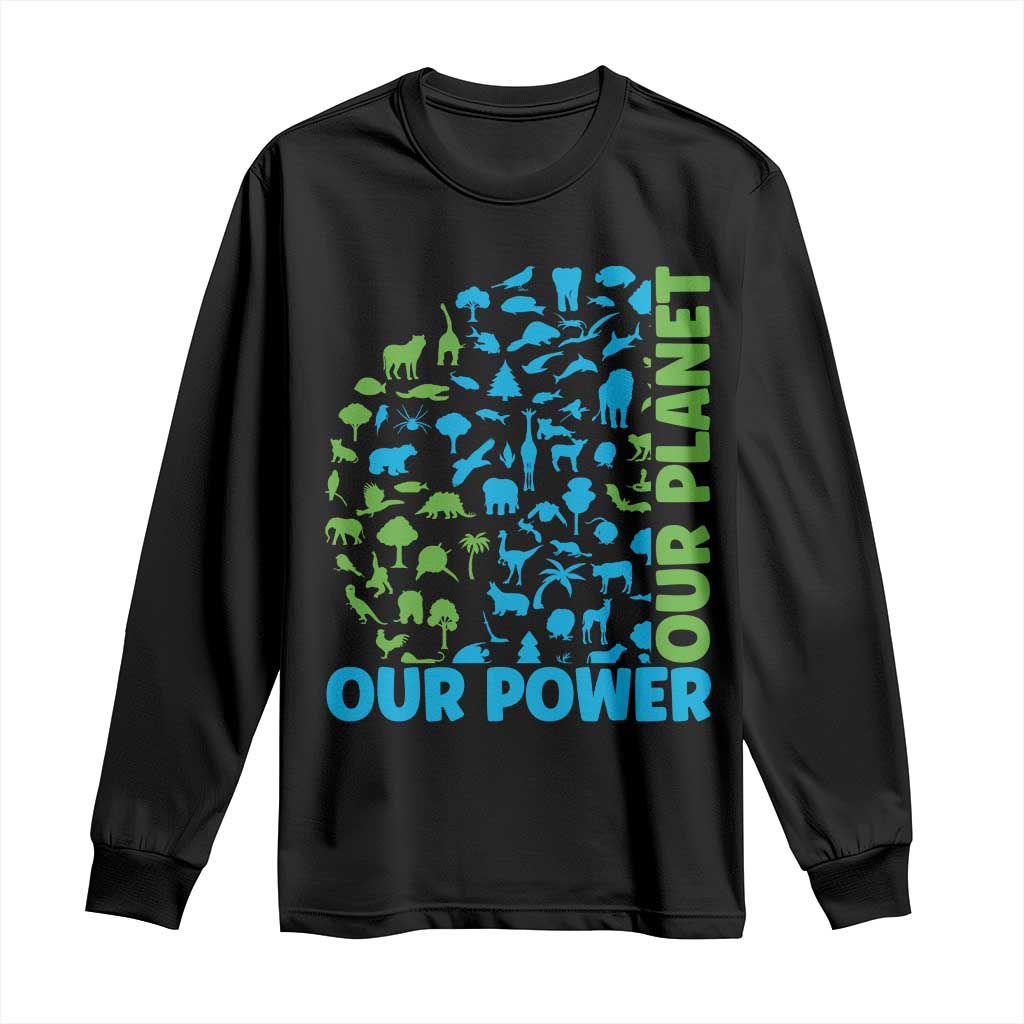 Earth Day Environmental Activism Long Sleeve Shirt Our Power Our Planet TS12 Black Print Your Wear