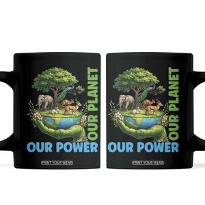 Our Power Our Planet Coffee Mug Earth Day Nature Lover Gift TS12 Black Print Your Wear