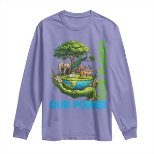 Our Power Our Planet Long Sleeve Shirt Earth Day Nature Lover Gift TS12 Violet Print Your Wear