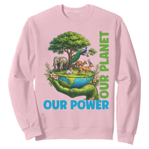 Our Power Our Planet Sweatshirt Earth Day Nature Lover Gift TS12 Light Pink Print Your Wear