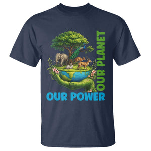 Our Power Our Planet T Shirt Earth Day Nature Lover Gift TS12 Navy Print Your Wear