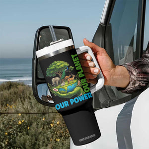 Our Power Our Planet Tumbler With Handle Earth Day Nature Lover Gift TS12 Print Your Wear