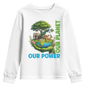 Our Power Our Planet Youth Sweatshirt Earth Day Nature Lover Gift TS12 White Print Your Wear