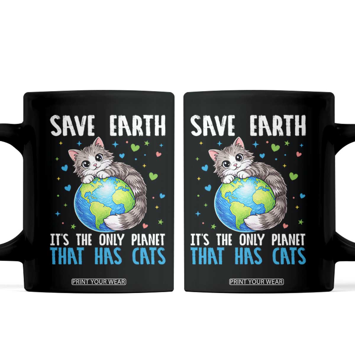 Earth Day Coffee Mug Save Earth Its The Only Planet With Cats TS12 Black Print Your Wear