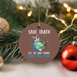 Earth Day Ceramic Ornament Save Earth Its The Only Planet With Cats TS12 1pc Mocha Print Your Wear