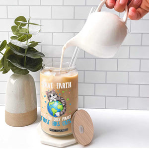 Earth Day Glass Can Save Earth Its The Only Planet With Cats TS12 Print Your Wear