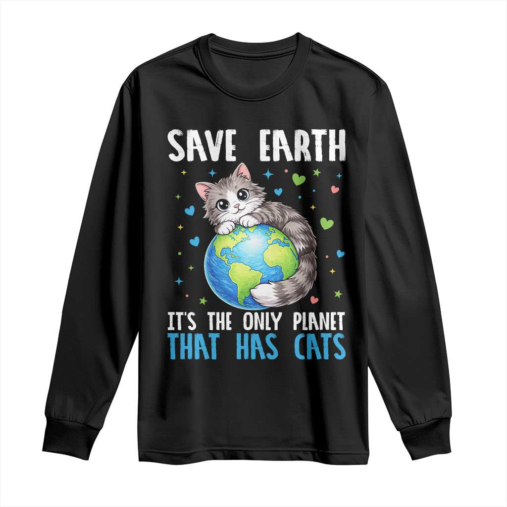 Earth Day Long Sleeve Shirt Save Earth Its The Only Planet With Cats TS12 Black Print Your Wear