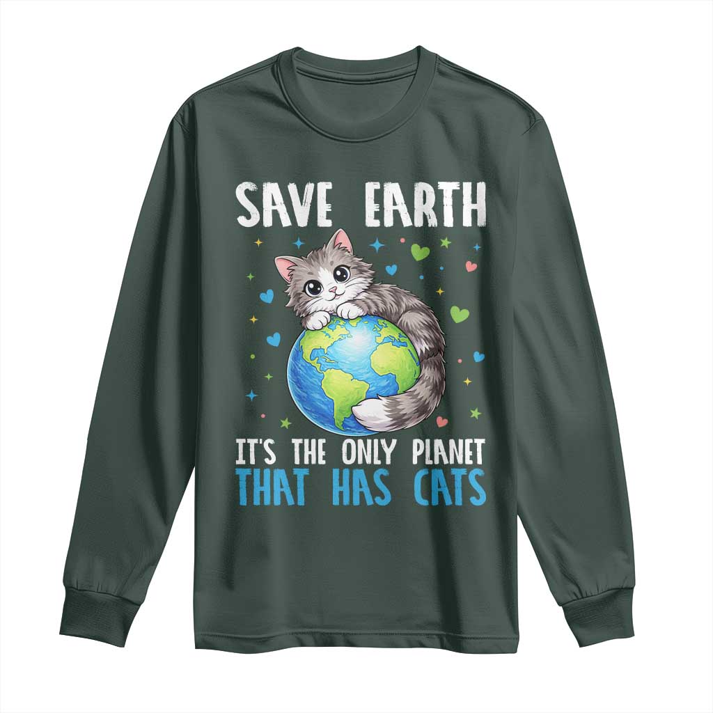 Earth Day Long Sleeve Shirt Save Earth Its The Only Planet With Cats TS12 Dark Forest Green Print Your Wear