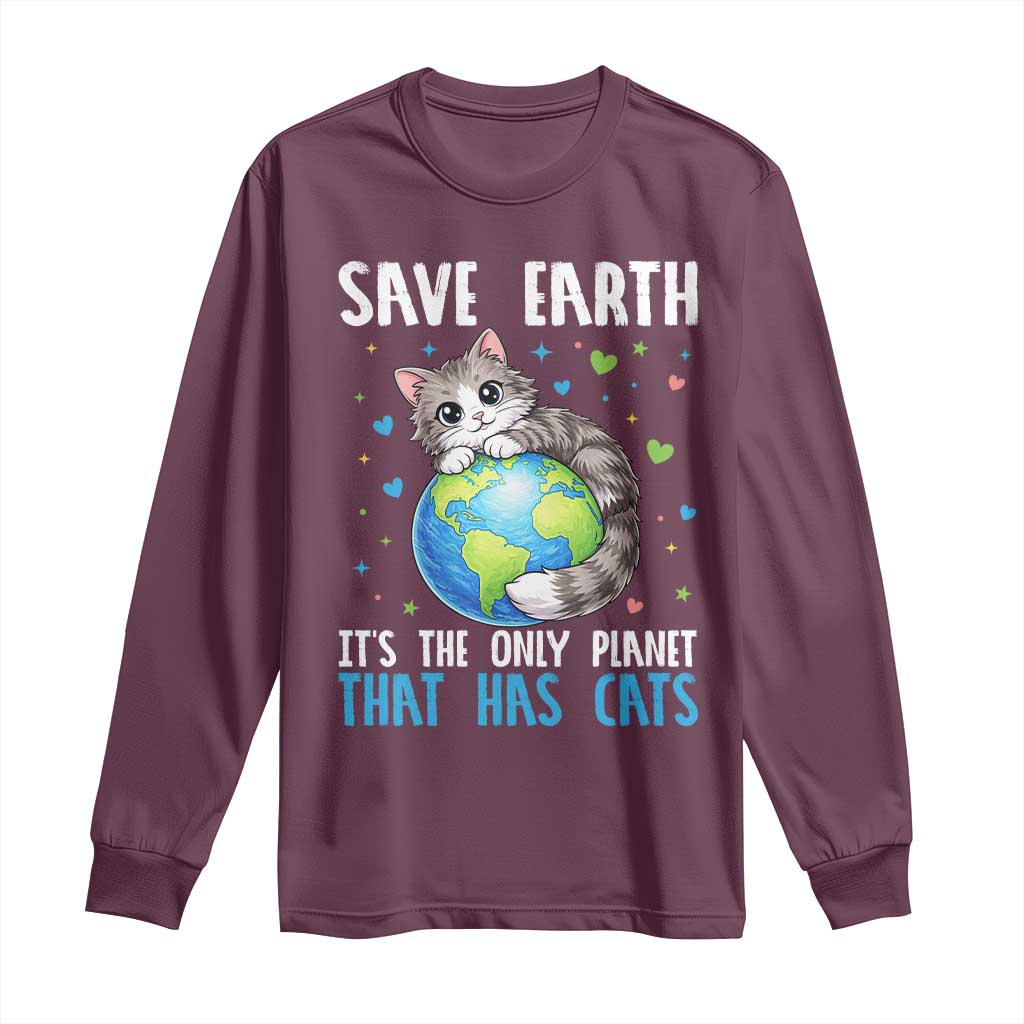 Earth Day Long Sleeve Shirt Save Earth Its The Only Planet With Cats TS12 Maroon Print Your Wear