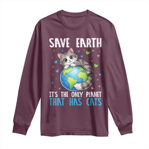 Earth Day Long Sleeve Shirt Save Earth Its The Only Planet With Cats TS12 Maroon Print Your Wear