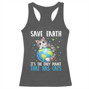 Earth Day Racerback Tank Top Save Earth Its The Only Planet With Cats TS12 Dark Heather Print Your Wear