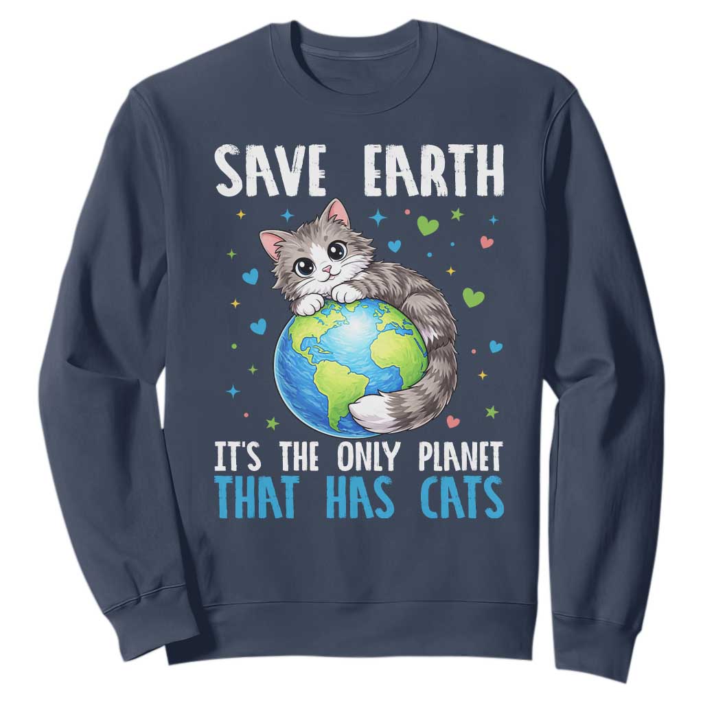 Earth Day Sweatshirt Save Earth Its The Only Planet With Cats TS12 Navy Print Your Wear