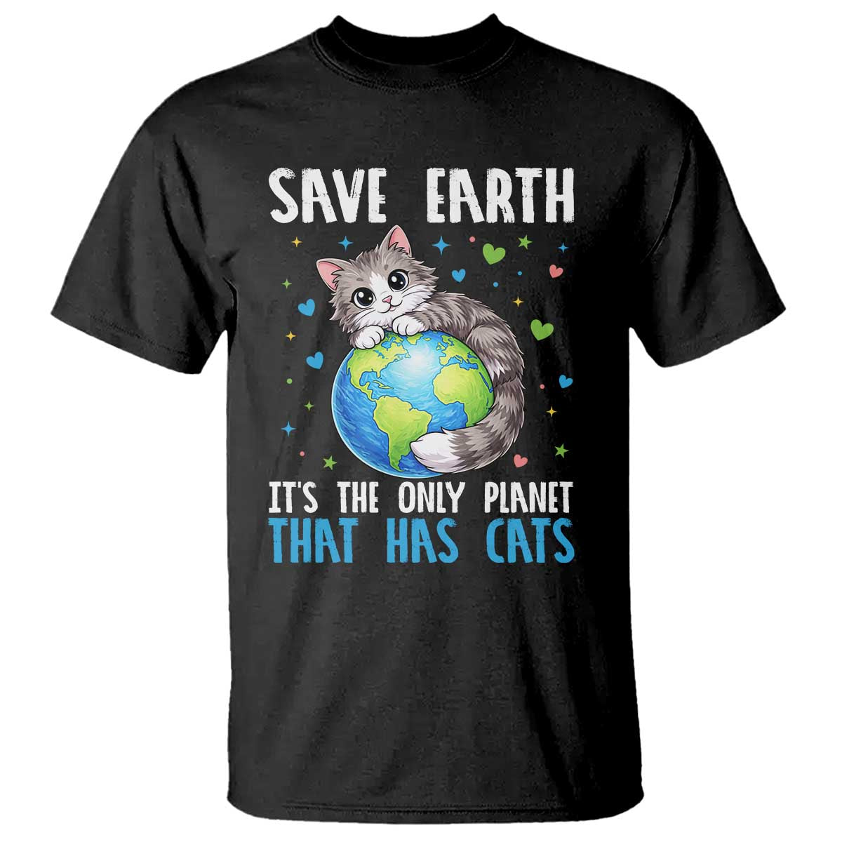 Earth Day T Shirt Save Earth Its The Only Planet With Cats TS12 Black Print Your Wear