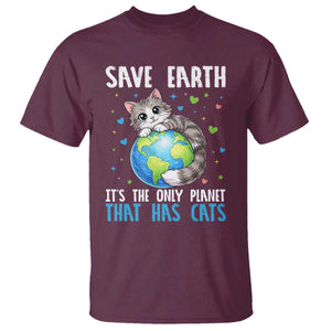 Earth Day T Shirt Save Earth Its The Only Planet With Cats TS12 Maroon Print Your Wear