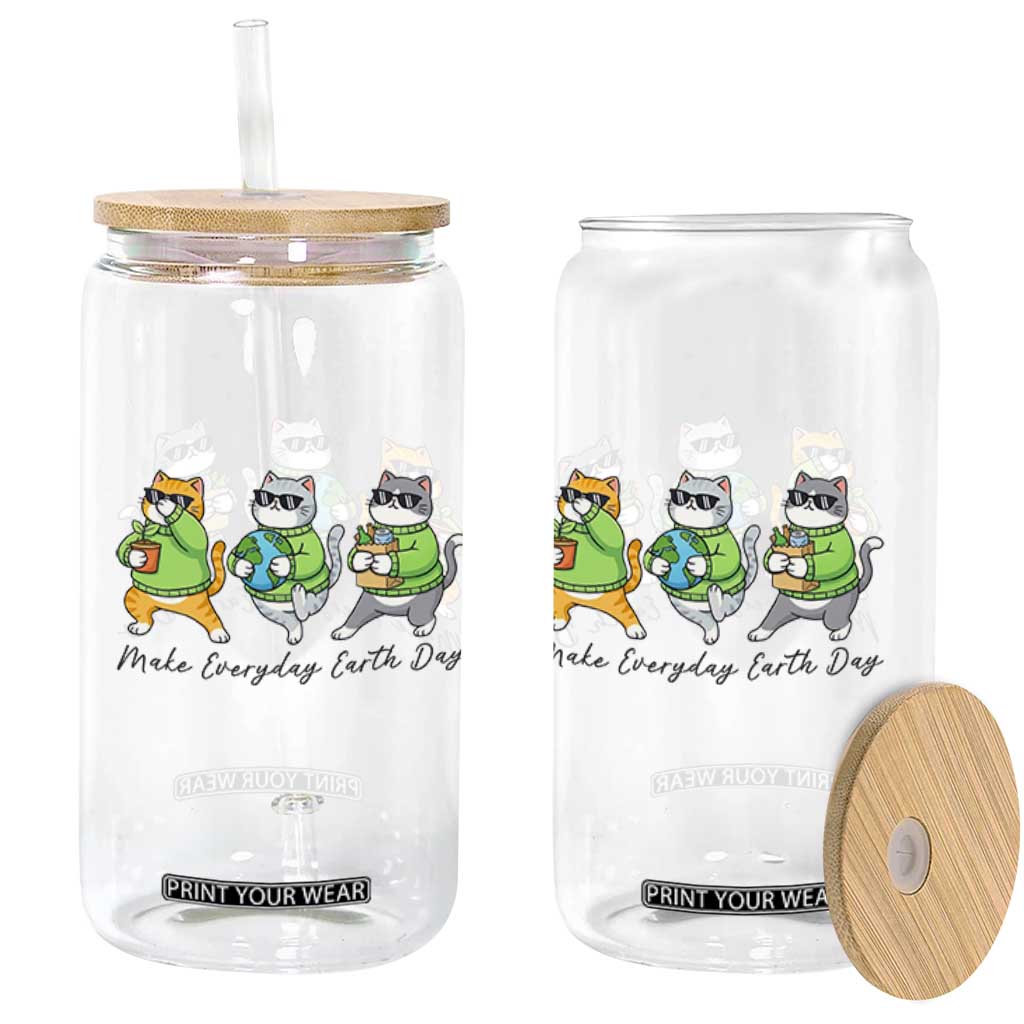Make Everyday Earth Day Glass Can Eco Friendly Cat Lover TS12 Print Your Wear