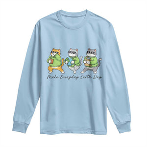 Make Everyday Earth Day Long Sleeve Shirt Eco Friendly Cat Lover TS12 Light Blue Print Your Wear
