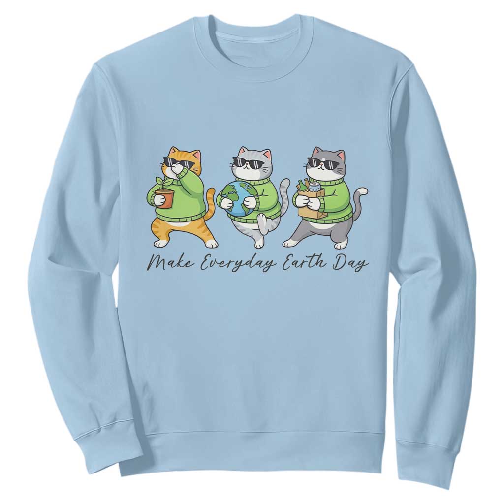 Make Everyday Earth Day Sweatshirt Eco Friendly Cat Lover TS12 Light Blue Print Your Wear
