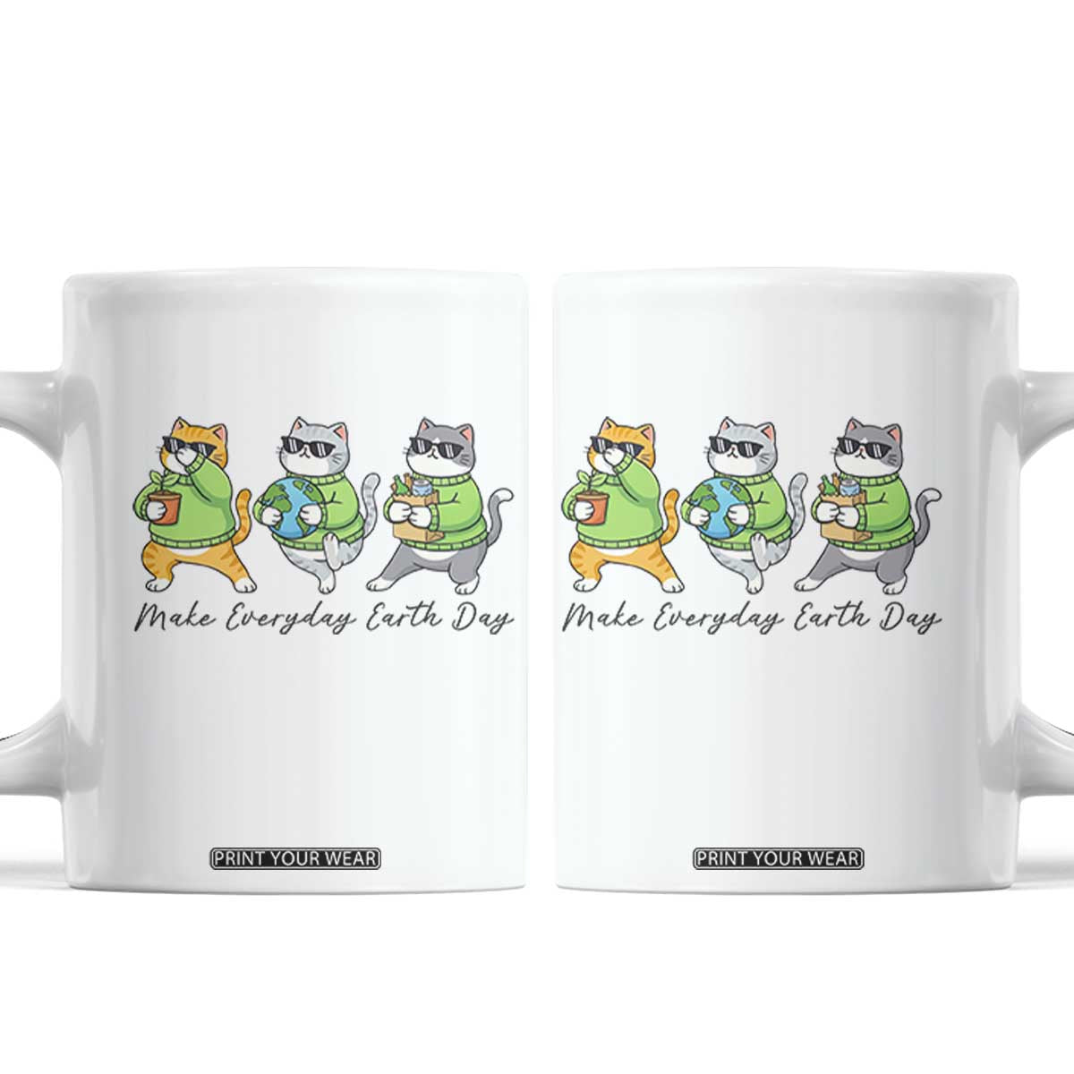 Make Everyday Earth Day Coffee Mug Eco Friendly Cat Lover TS12 White Print Your Wear