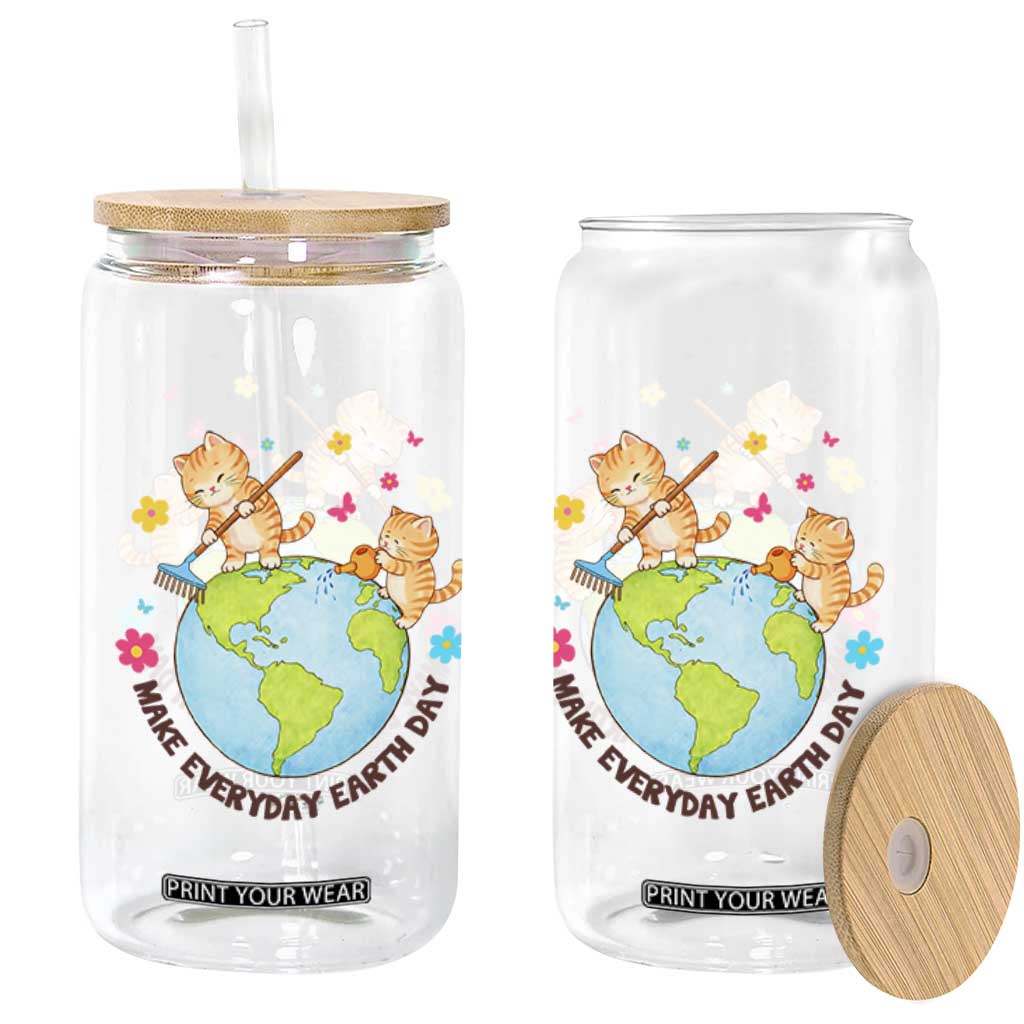 Make Everyday Earth Day Glass Can Funny Cat Lover Gift TS12 Print Your Wear