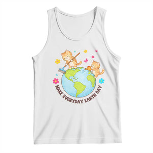 Make Everyday Earth Day Tank Top Funny Cat Lover Gift TS12 White Print Your Wear
