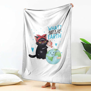 Just A Cat Who Loves The Earth Throw Blanket Earth Day Cat Lover Gift TS12 Print Your Wear