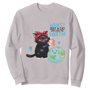 Just A Cat Who Loves The Earth Sweatshirt Earth Day Cat Lover Gift TS12 Ice Gray Print Your Wear
