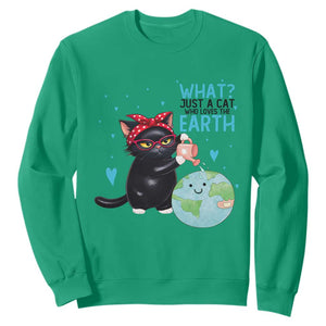 Just A Cat Who Loves The Earth Sweatshirt Earth Day Cat Lover Gift TS12 Irish Green Print Your Wear