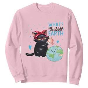 Just A Cat Who Loves The Earth Sweatshirt Earth Day Cat Lover Gift TS12 Light Pink Print Your Wear