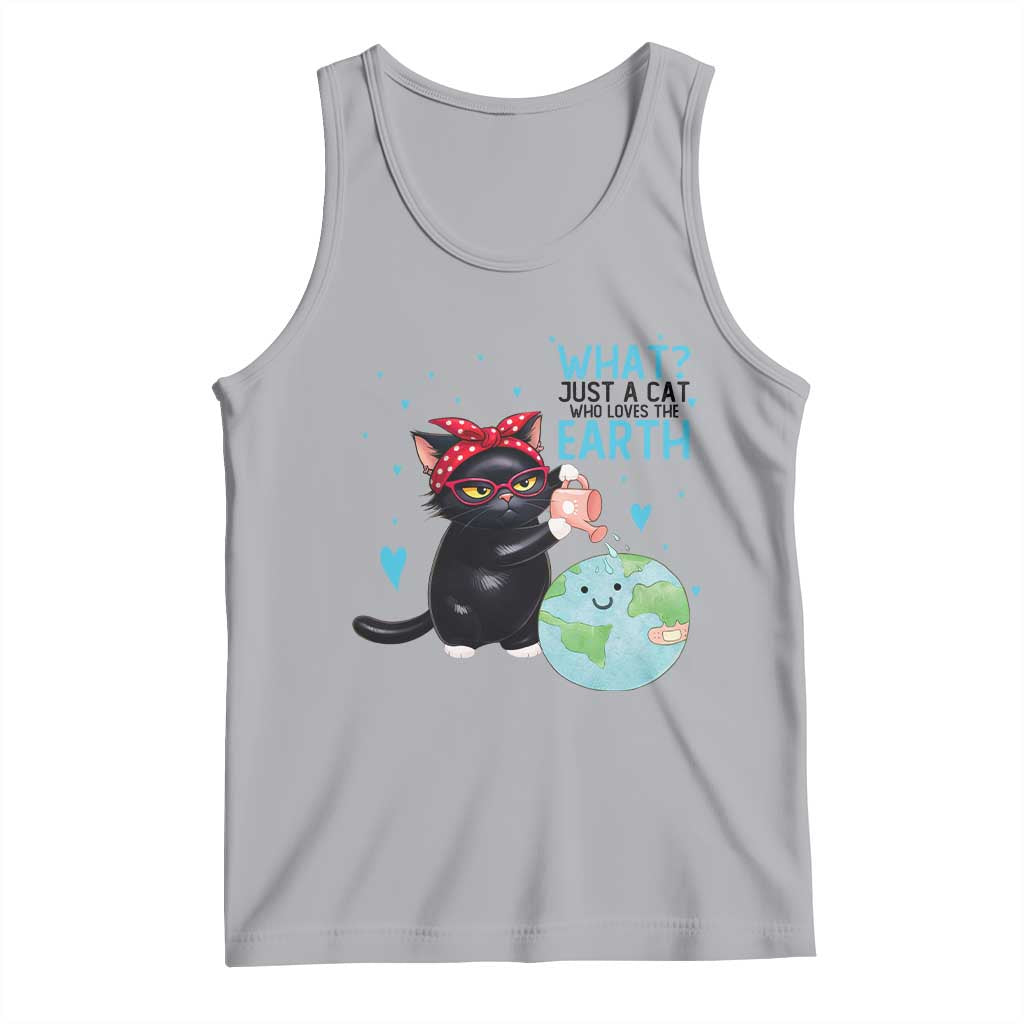 Just A Cat Who Loves The Earth Tank Top Earth Day Cat Lover Gift TS12 Athletic Heather Print Your Wear