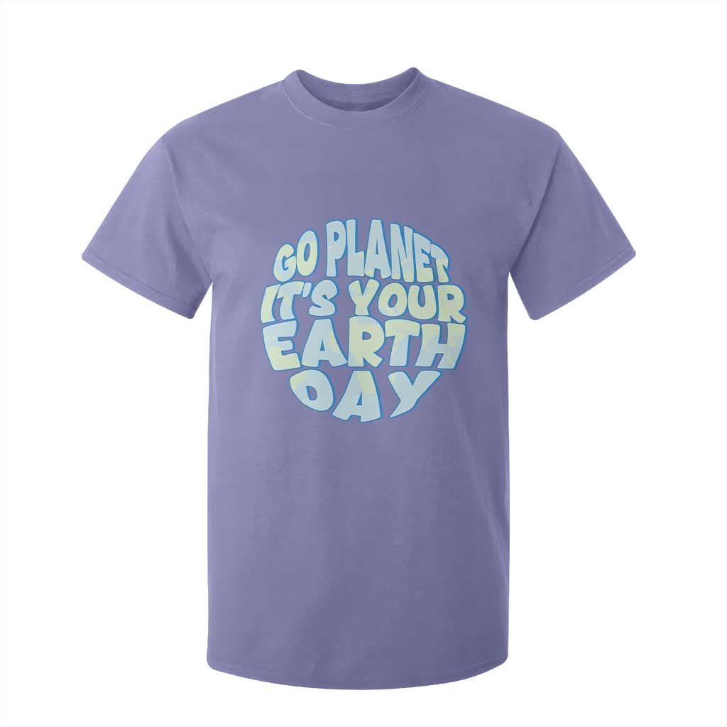 Go Planet It Is Your Earth Day T Shirt For Kid Environmental Activism TS12 Violet Print Your Wear