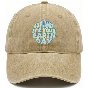 Go Planet It Is Your Earth Day Washed Cotton Baseball Cap Environmental Activism TS12 Washed Cap Universal Fit Khaki Print Your Wear