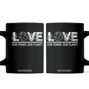 Our Power Our Planet Coffee Mug Earth Day Eco Friendly TS12 Black Print Your Wear